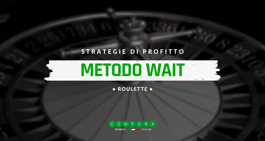 Metodo Wait – Strategie di profitto alla roulette